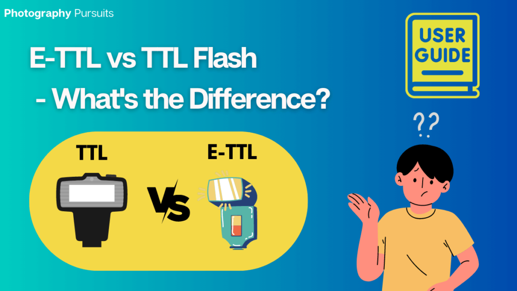 E-TTL VS TTL FLASH WHAT'S THE DIFFERENCE Featured Image