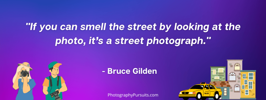 graphic showing a street photography quote. the quote is "If you can smell the street by looking at the photo, it’s a street photograph."