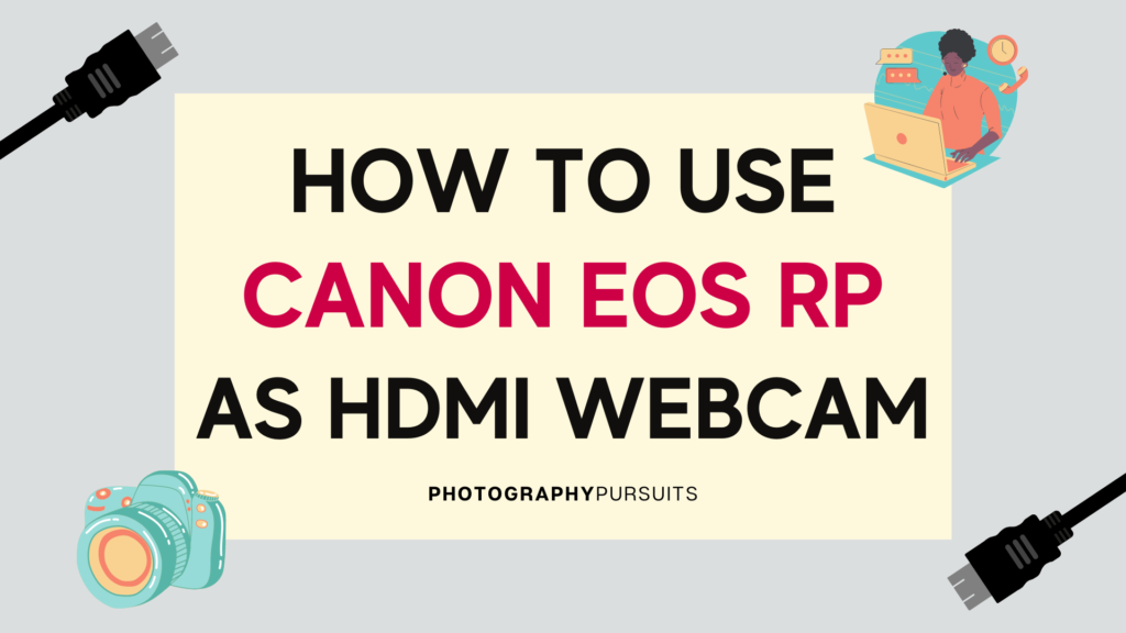 PP Canon EOS RP HDMI WEBCAM Featured Image (1)