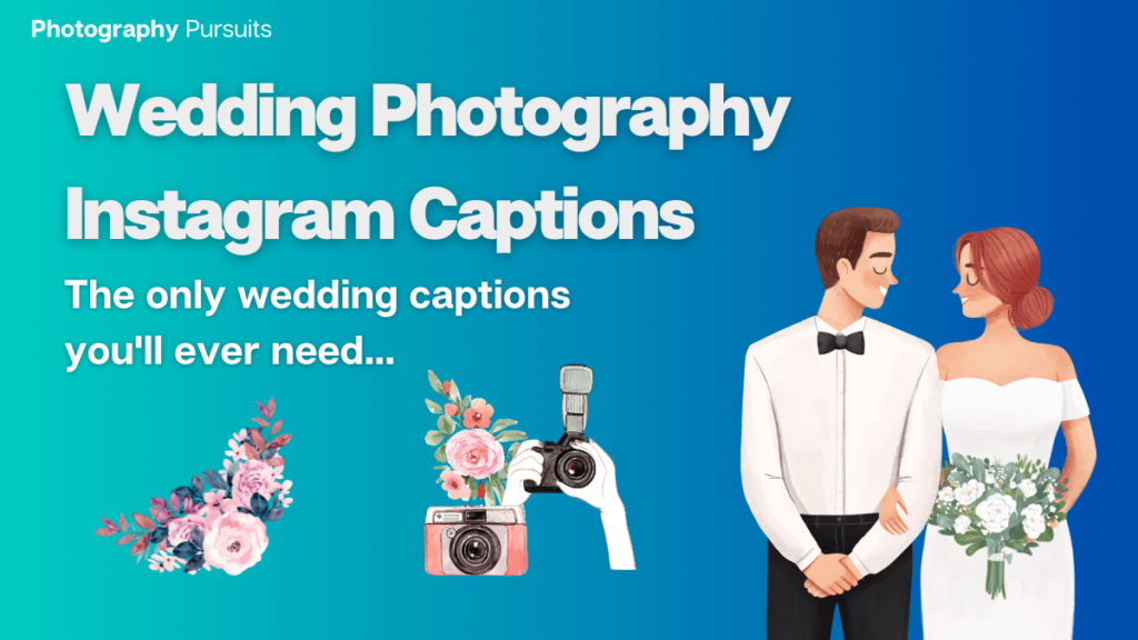 Wedding photography captions and quotes for instagram